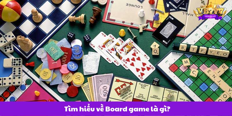 tim-hieu-chi-tiet-ve-board-game-la-gi.jpg